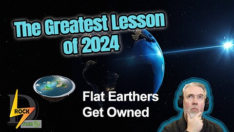 The Greatest Lesson of 2024 - The Earth is a Globe - The Final Experiment