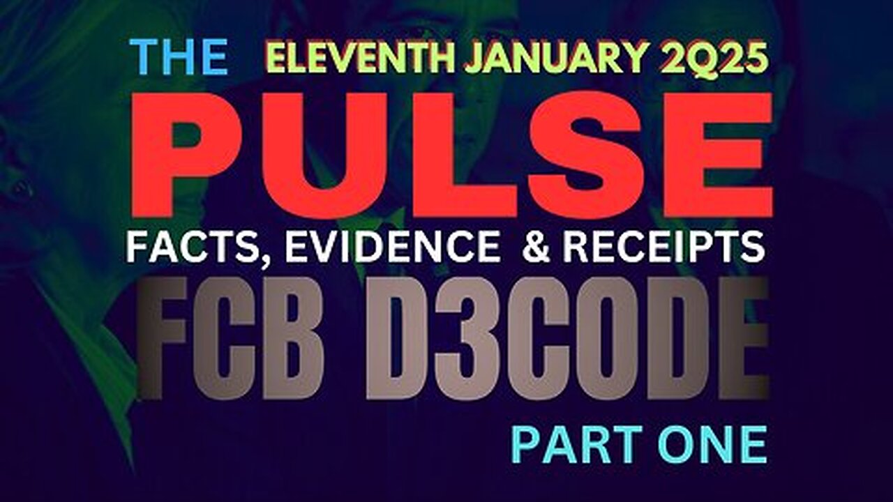 THE PULSE [11 JAN 2025] DECEPTION PART ONE - FCB D3CODE