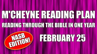 Day 56 - February 25 - Bible in a Year - NASB Edition