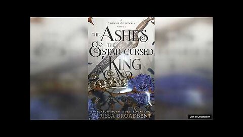 The Ashes & The Star-Cursed King (Hardcover) Review