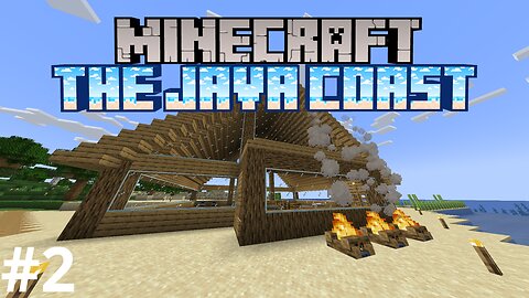 We got a roof. | The Java Coast SMP #2