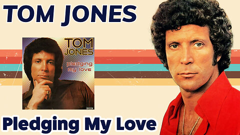 Tom Jones - Pledging My Love (Pledging My Love - 1975)