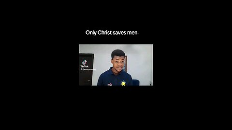 Only Christ saves men.