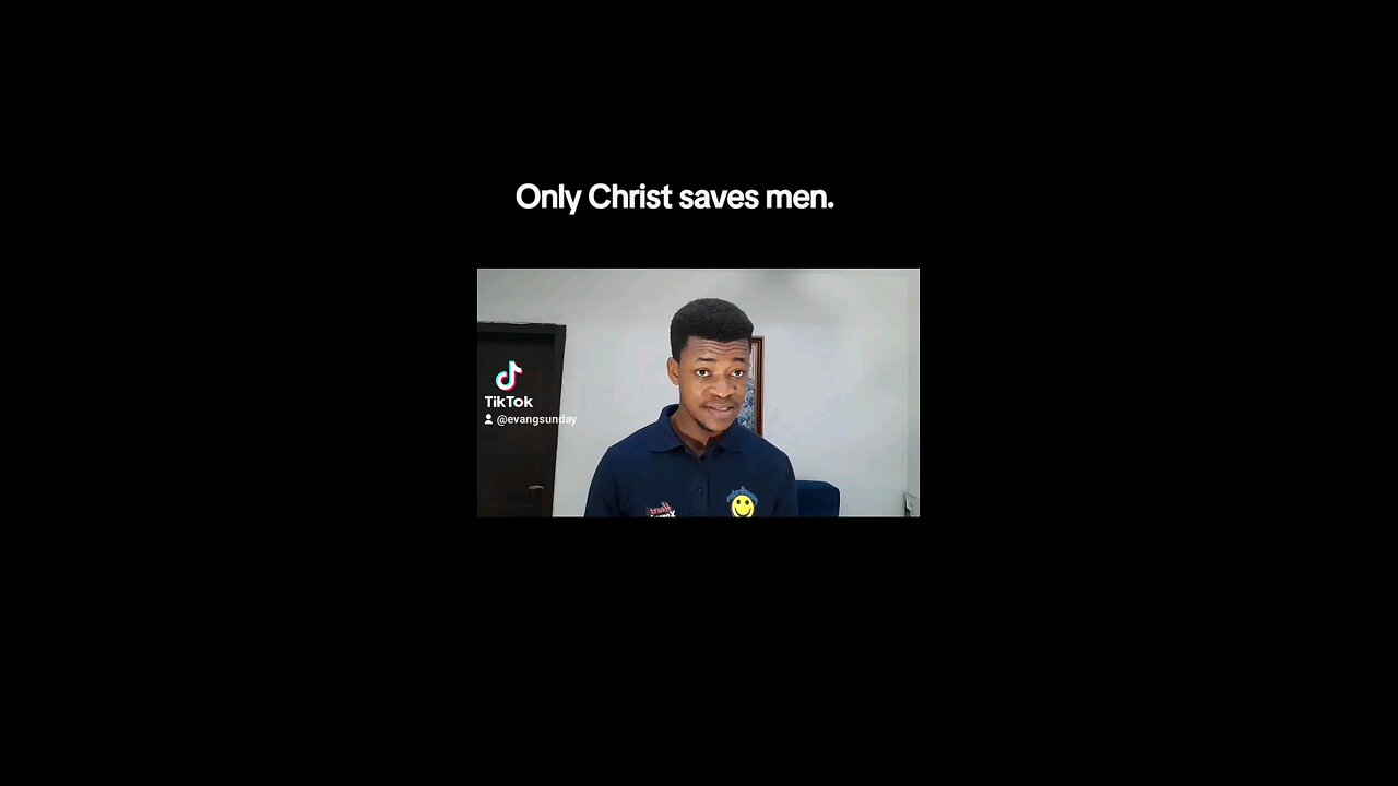 Only Christ saves men.