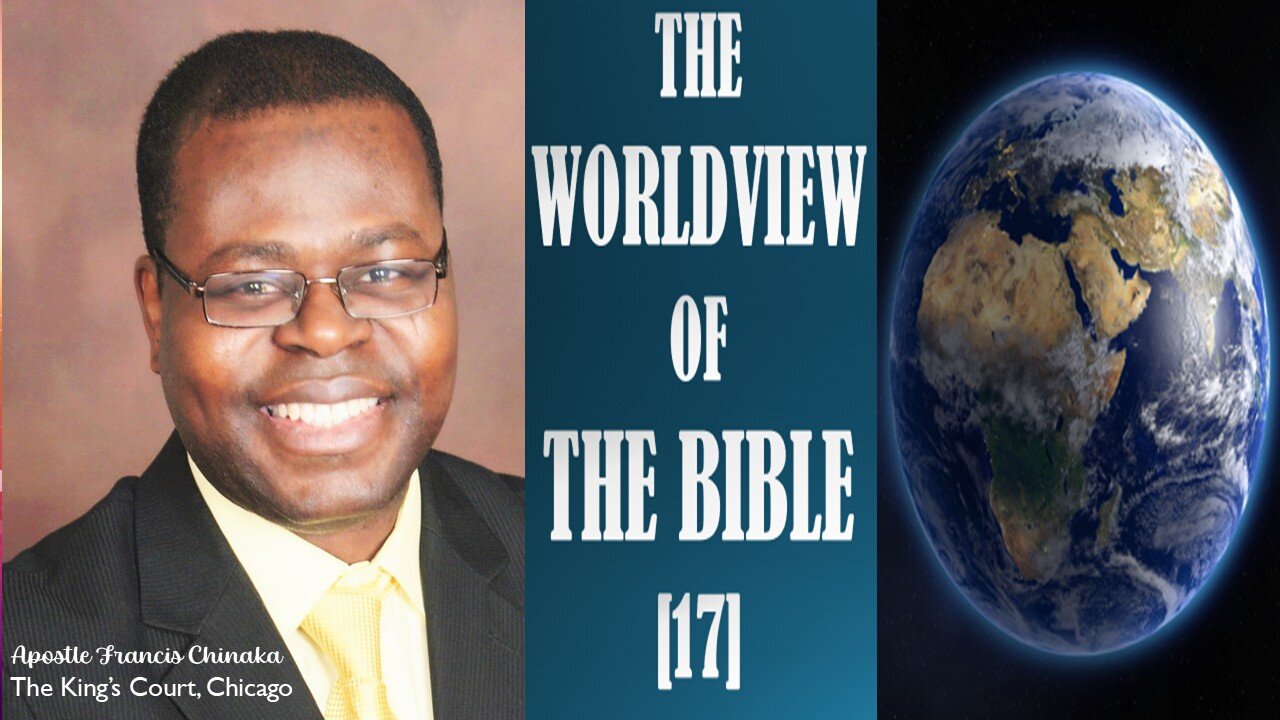 THE WORLDVIEW OF THE BIBLE [17]: Earth's Future in Prophecy (3)