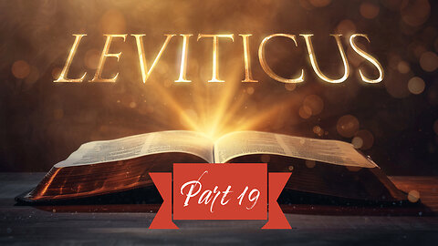 Leviticus Chapter 19 (Leviticus Series Part 19)