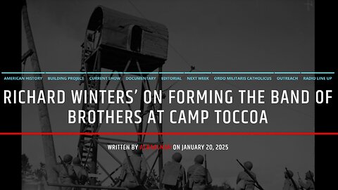 Richard Winters' On Forming The Band Of Brothers At Toccoa