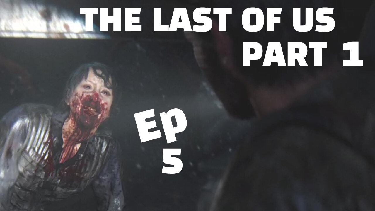 THE LAST OF US PART 1-- LET'S PLAY-- PART 5-- THE CAPITOL BUILDING