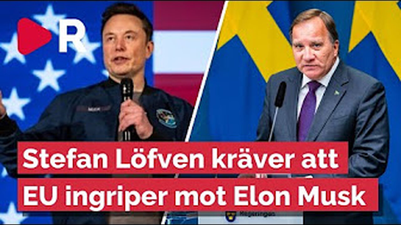 Löfven kräver stoppa Musk.