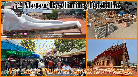 Wat Satue Phuttha Saiyat Temple - 52m Reclining Buddha and Traditional Market - Thailand 2025