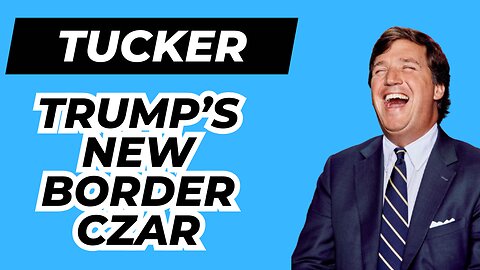 Tucker! Trump's New Border Czar Tom Homan