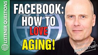 Facebook: How to LOVE Aging!