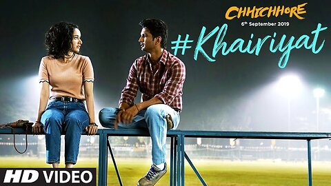 Full Song- KHAIRIYAT (BONUS TRACK) - CHHICHHORE - Sushant, Shraddha - Pritam, Amitabh B-Arijit Singh