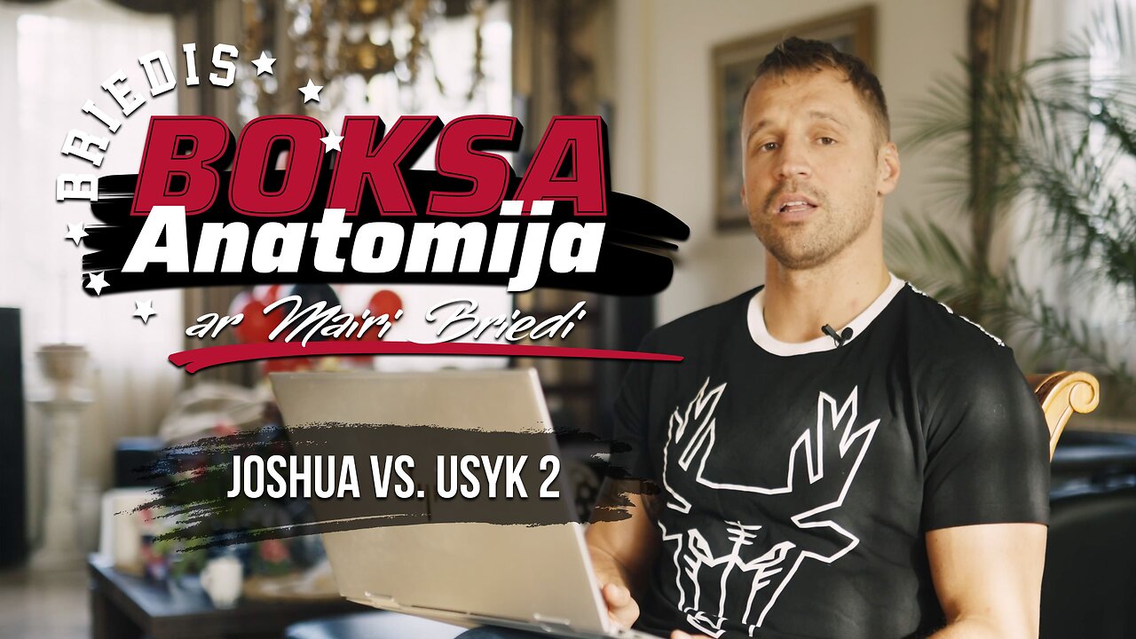 BOXING ANATOMY with Mairis Briedis – Anthony Joshua vs Oleksandr Usyk 2