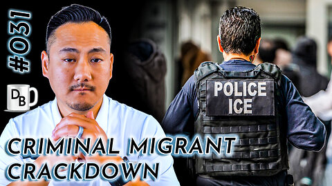 Criminal Migrants SHOCKED as ICE Deportations Begin | DB 031