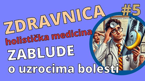 Neke zablude o uzrocima bolesti