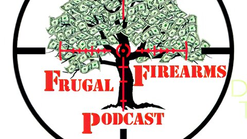 Frugal Firearms Podcast