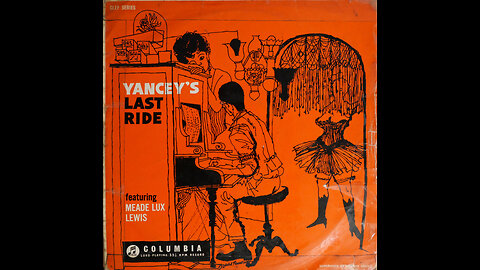 Meade Lux Lewis - Yancey's Last Ride (1950) [Complete LP]