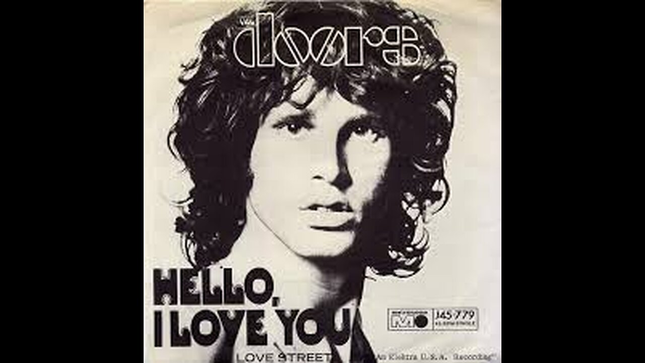 The Doors - Hello, I Love You