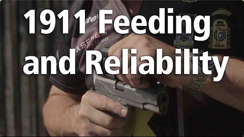 1911 Feeding and Reliability