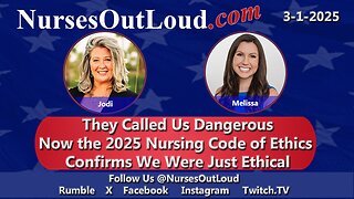 3-1-2025 They Called Us Dangerous—Now the 2025 Nursing Code of Ethics Confirms We Were Just Ethical