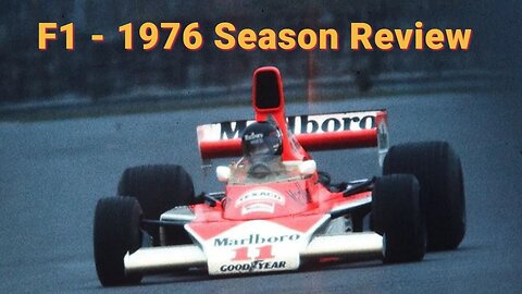 F1: Formula 1 1976 Season Review