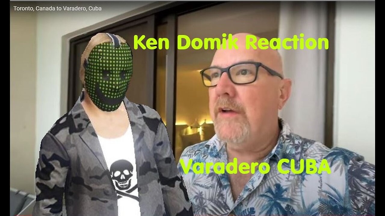 Ken Domik Reaction - Varadero Cuba w/ Carol - 2025