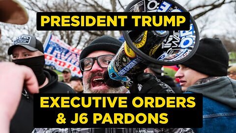 PRESIDENT TRUMP SIGNING EXECUTIVE ORDERS & J6 PARDONS