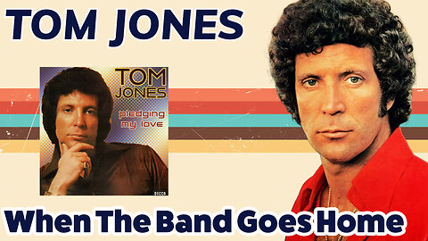 Tom Jones - When The Band Goes Home (Pledging My Love - 1975)