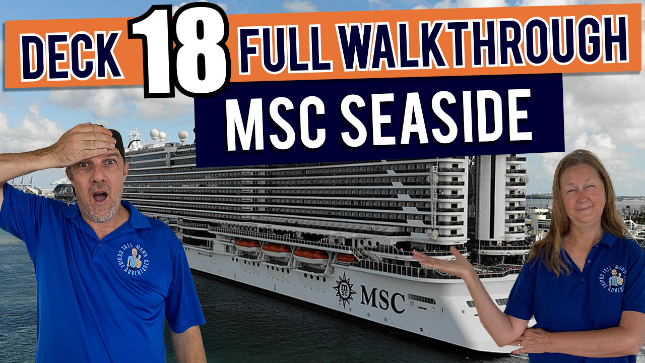 MSC Seaside Public Deck 18 | Tall Man's Cruise Adventures