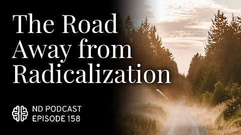 The Road Away from Radicalization
