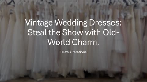 Vintage Wedding Dresses: Steal the Show with Old-World Charm.