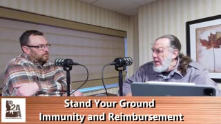 Stand Your Ground - Immunity/Reimbursement with 2A Attorney Don Kilmer