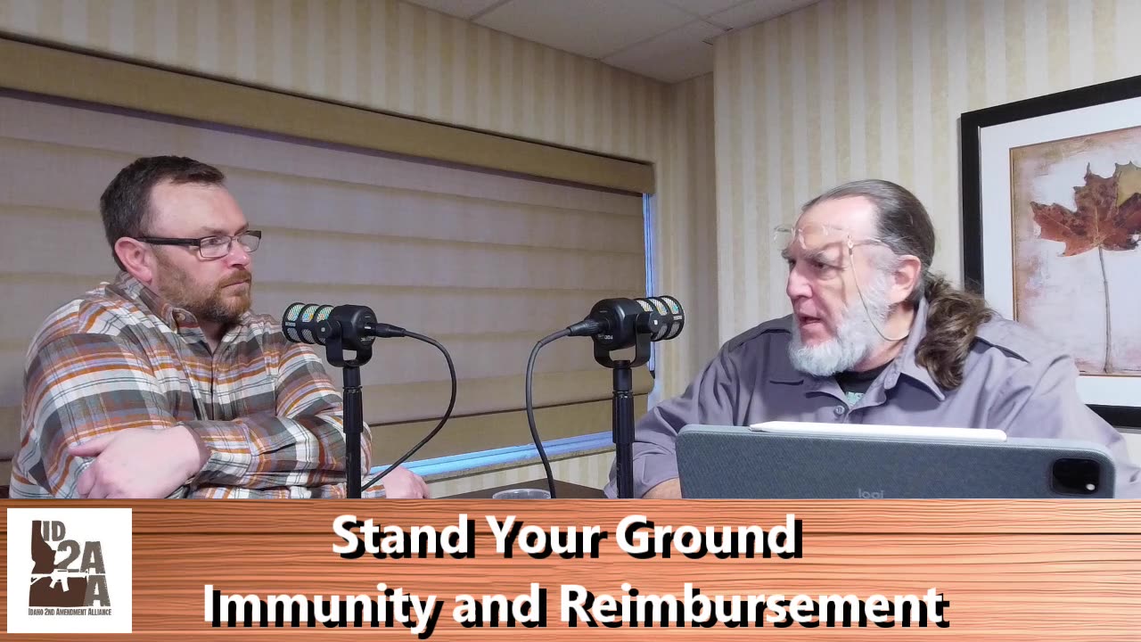 Stand Your Ground - Immunity/Reimbursement with 2A Attorney Don Kilmer