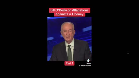 ICYMI Arrest Liz Cheney! - Bill O'Reilly clip