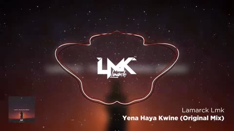 Lamarck Lmk - Yena Haya Kwine (Original Mix)