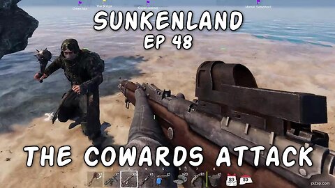 The Cowards Attack / Sunkenland Ep 48