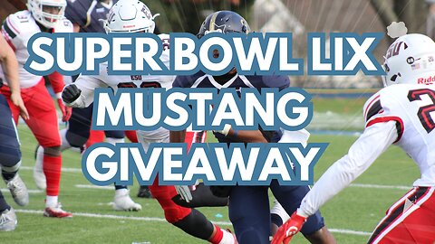 🚨🏆 Super Bowl LIX Mustang Giveaway! 🏆🚨