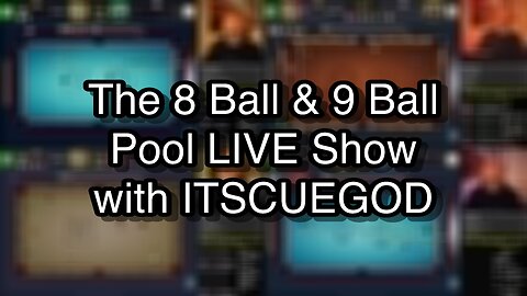 The 8 Ball & 9 Ball Pool LIVE Show with ITSCUEGOD