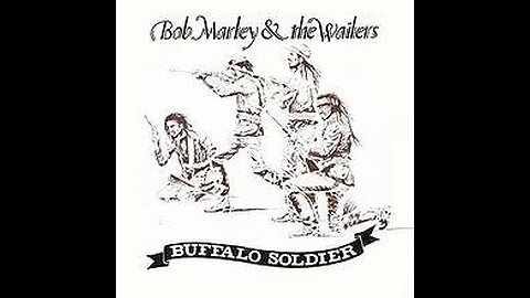 Bob Marley & The Wailers - Buffalo Soldier