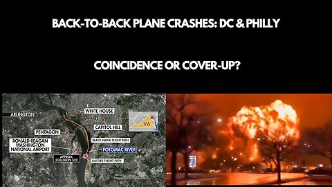 Back-to-Back Plane Crashes: DC & Philly Coincidence or Cover-Up?