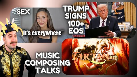 Trump Signs 100 + EOs / Sex Is EVERYWHERE / Going Through My Tarzan Compositions