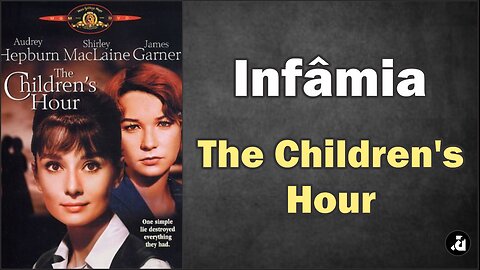 Infâmia / The Children's Hour (1961) - Legendas