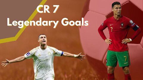 Cristiano Ronaldo 100 Legendary Goals Impossible To Forget