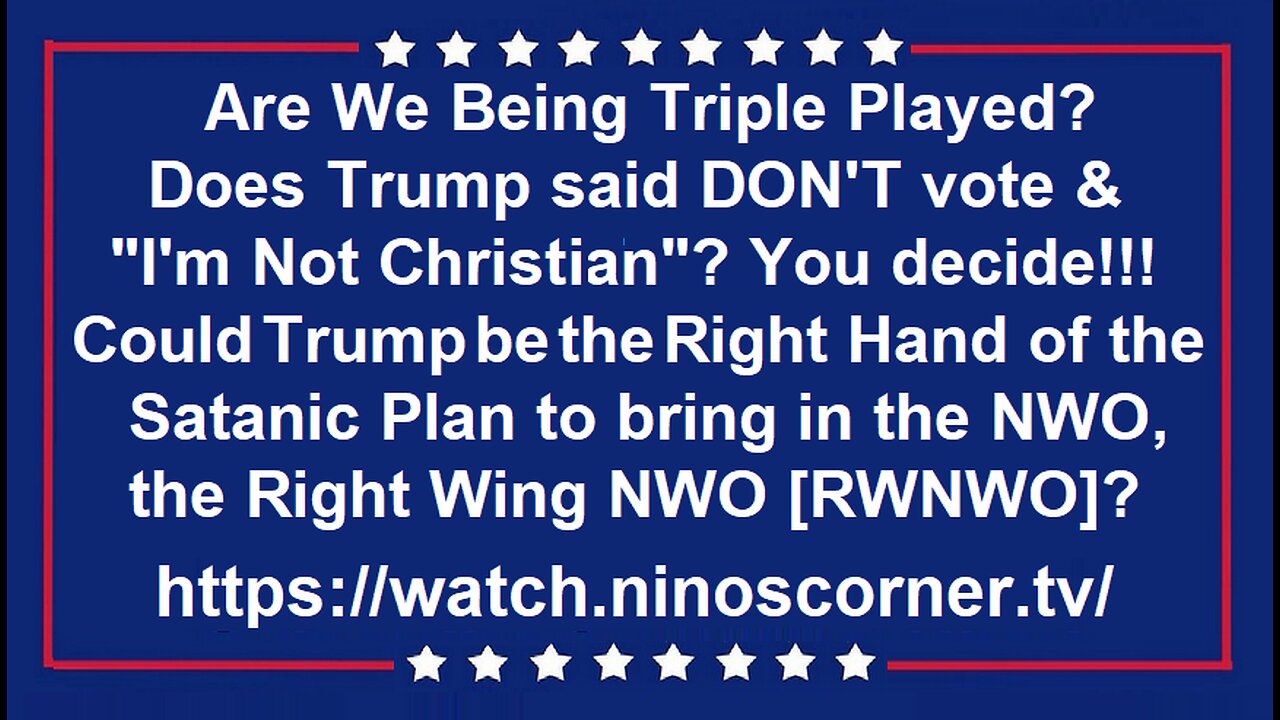 Does Trump said NOT to vote & "I'm Not Christian"? You decide!!!