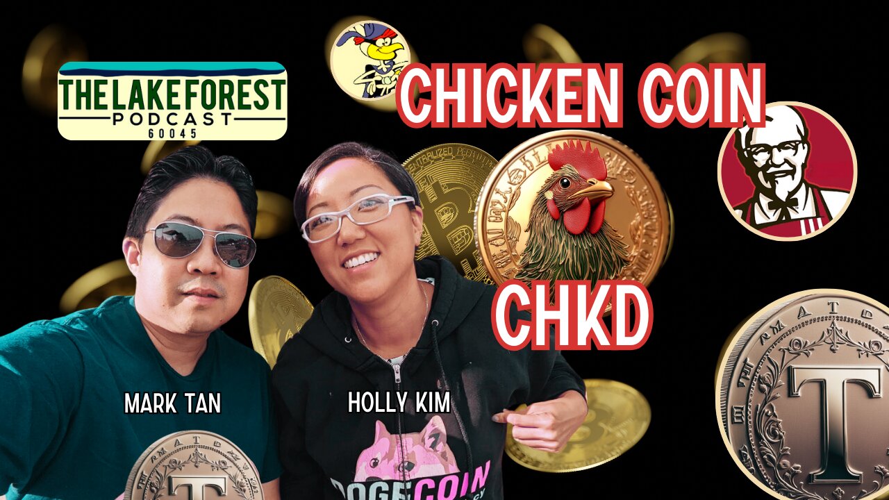 Chicken Token Explained: Holly Kim & Mark Tan Break Down CHKN Crypto Launch | Lake Forest Podcast