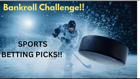 Bankroll challenge!!! SPORTS PICKS!!