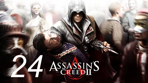 Assassin's Creed II Walkthrough 024 Everything Must Go