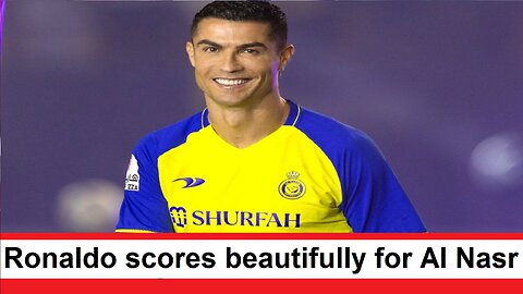 Cristiano Ronaldo scores beautiful goals for Al Nasr