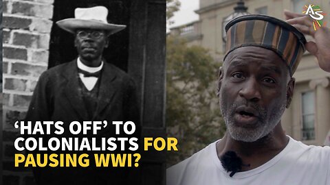 ‘HATS OFF’ TO COLONIALISTS FOR PAUSING WWI?